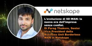 L’evoluzione di SD-WAN: la nuova era dell’impresa senza confini