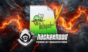 Zero-Click Attack on Notepad++. HackerHood Tested the Exploit and It Really Works with Little