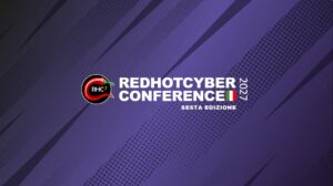 Red Hot Cyber Conference 2027. La Sesta edizione a Roma Martedì 18 e Mercoledì 19 Maggio