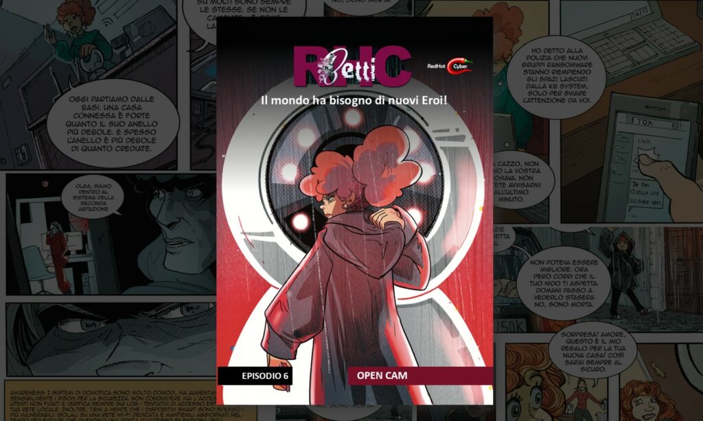 Opn Cam è il sesto episodio della graphic novel Betti-RHC realizzata da Red Hot Cyber
